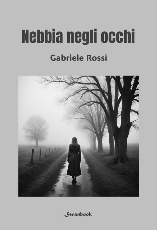 Nebbia negli occhi - Gabriele Rossi - copertina