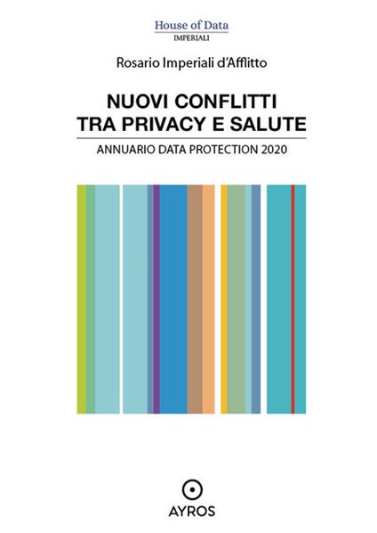 Nuovi conflitti tra privacy e salute. Annuario data protection 2020 - Rosario Imperiali D'Afflitto - ebook