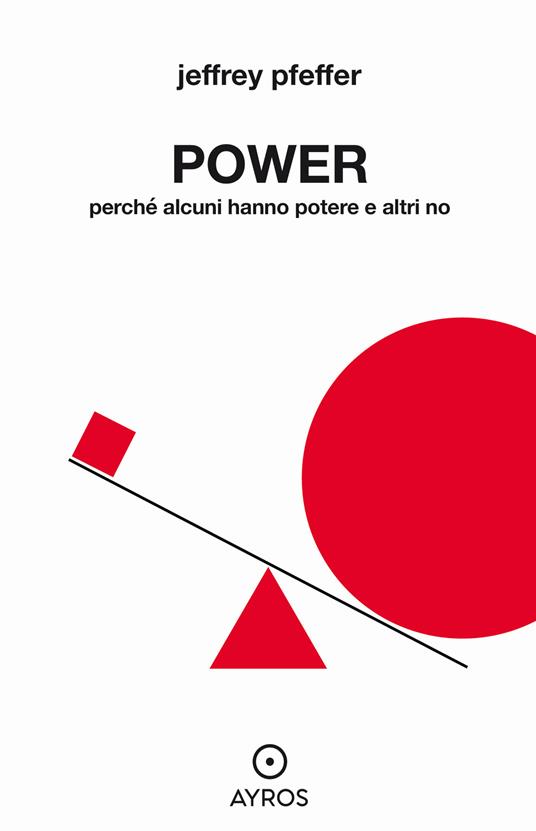 Power. Perché alcuni hanno potere e altri no - Jeffrey Pfeffer,Diego Tronca - ebook