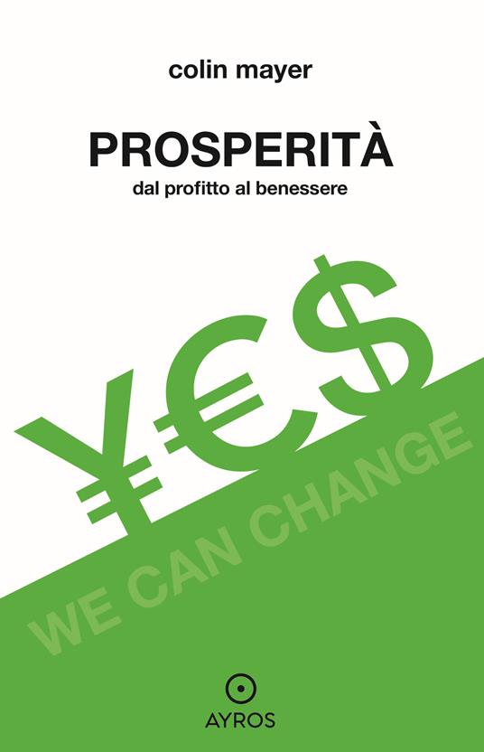 Prosperità. Dal profitto al benessere - Colin Mayer,Diego Tronca - ebook