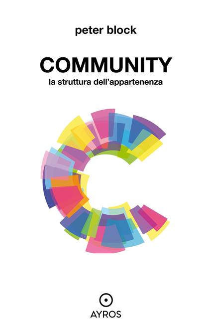 Community. La struttura dell'appartenenza - Peter Block - ebook