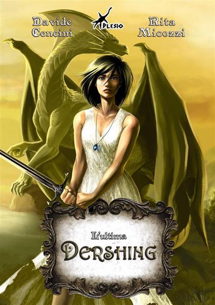 L' ultima dershing - Davide Cencini,Rita Micozzi - ebook