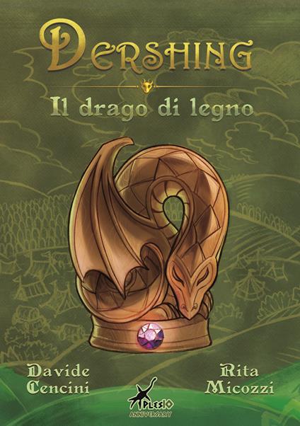 Dershing. Il drago di legno - Davide Cencini,Rita Micozzi - copertina