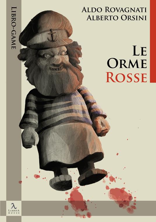 Le orme rosse. Libro-game - Alberto Orsini,Aldo Rovagnati - copertina