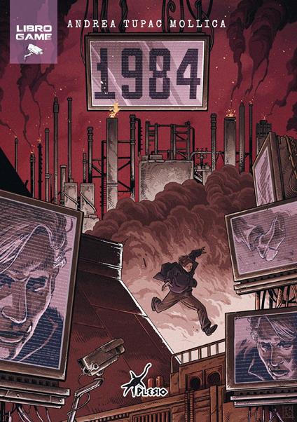 1984. Il librogame - Andrea Tupac Mollica - copertina