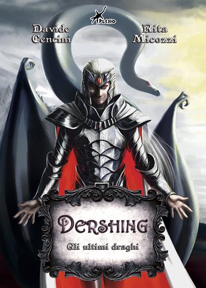 Dershing. Gli ultimi draghi - Davide Cencini,Rita Micozzi - copertina