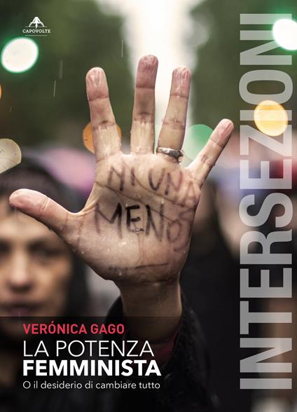 La potenza femminista. O il desiderio di cambiare tutto - Verónica Gago - copertina