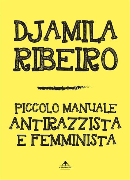 Piccolo manuale antirazzista e femminista - Djamila Ribeiro,Francesca De Rosa - ebook