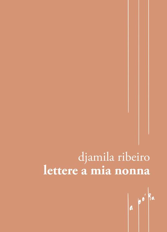 Lettere a mia nonna - Djamila Ribeiro,Nicola Biasio,Alessia Di Eugenio - ebook