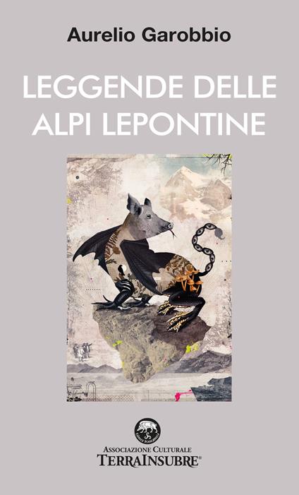 Leggende delle Alpi Lepontine - Aurelio Garobbio - copertina