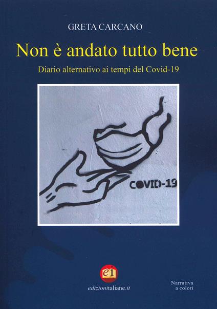 Non è andato tutto bene. Diario alternativo ai tempi del Covid-19 - Greta Carcano - copertina