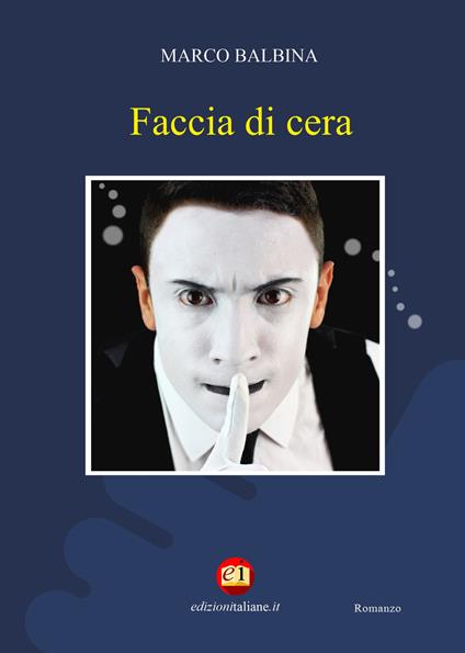 Faccia di cera - Marco Balbina - copertina