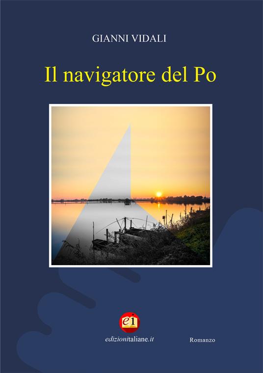 Il navigatore del Po - Gianni Vidali - copertina