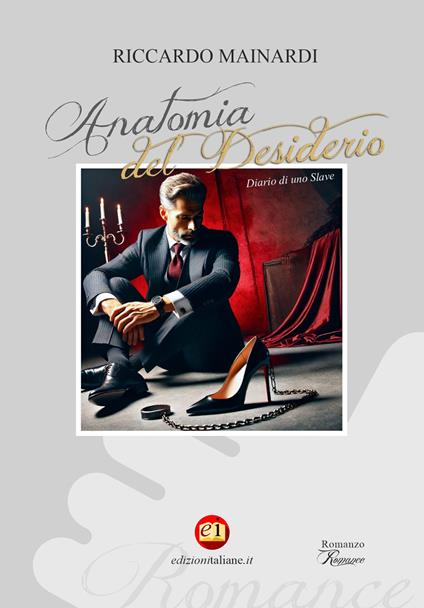 Anatomia del desiderio. Diario di uno Slave. Ediz. integrale - Riccardo Mainardi - copertina