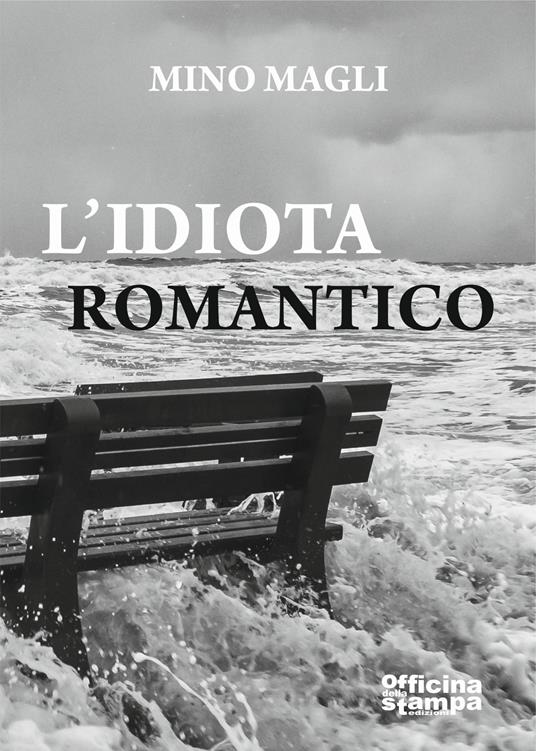 L' idiota romantico - Mino Magli - copertina