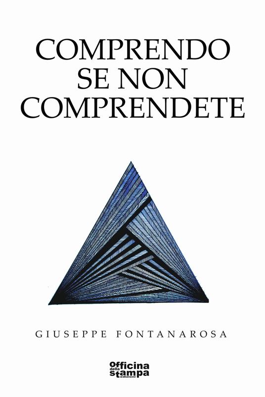 Comprendo se non comprendete - Giuseppe Fontanarosa - copertina