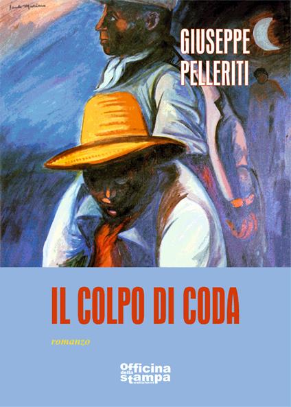 Il colpo di coda - Giuseppe Pelleriti - copertina