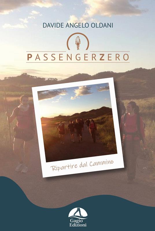 PassengerZero. Ripartire dal Cammino - Davide Angelo Oldani - copertina
