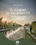 Il cinema in bicicletta. I film nella provincia lombarda da «L'incantevole nemica» a «Chiamami col tuo nome»