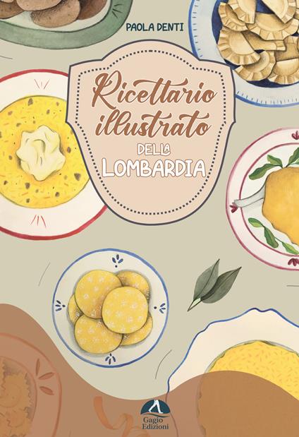 Ricettario illustrato della Lombardia - Paola Denti - copertina