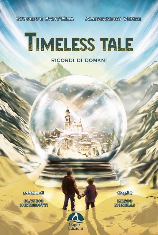 Timeless tale. Ricordi di domani - Giuseppe Sant'Elia,Alessandro Verre - copertina