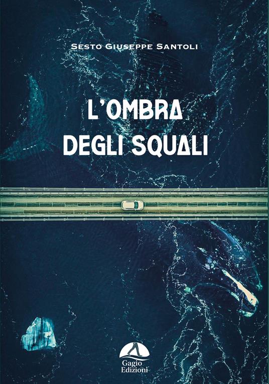 L'ombra degli squali - Sesto Giuseppe Santoli - copertina