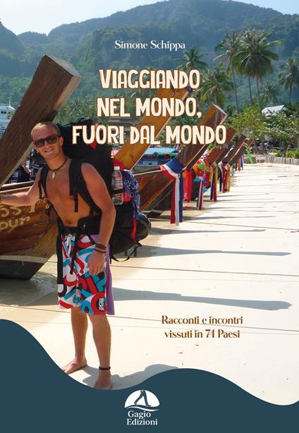 Viaggiando nel mondo, fuori dal mondo - Simone Schippa - copertina