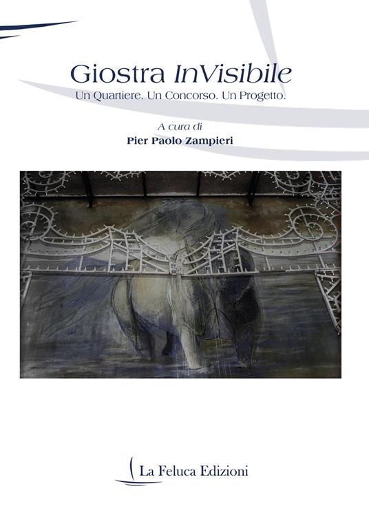 Giostra invisibile. Un quartiere. Un concorso. Un progetto. Ediz. illustrata - copertina