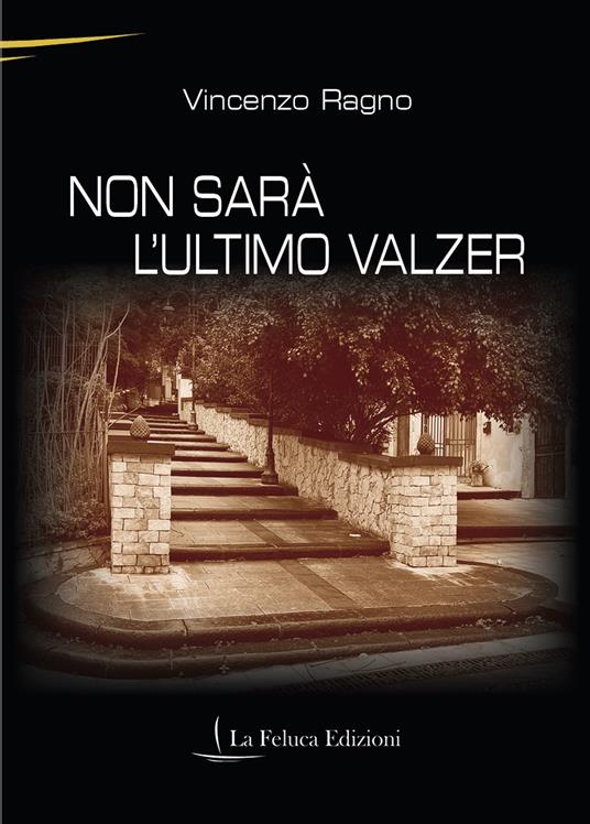 Non sarà l'ultimo valzer - Vincenzo Ragno - copertina