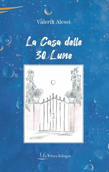 La casa delle 30 lune - Valeria Alessi - copertina