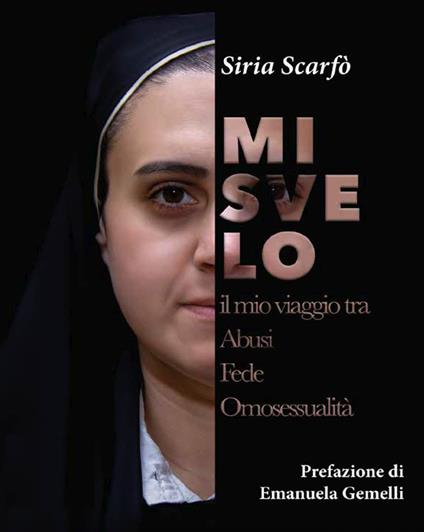 Mi svelo. Il mio viaggio tra abusi fede omosessualità - Siria Scarfò - copertina