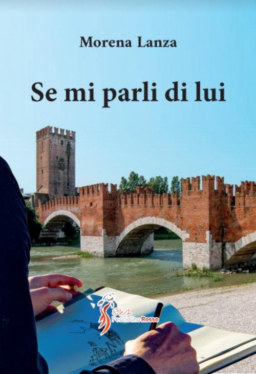 Se mi parli di lui - Morena Lanza - copertina