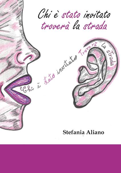 Chi è stato invitato troverà la strada - Stefania Aliano - copertina