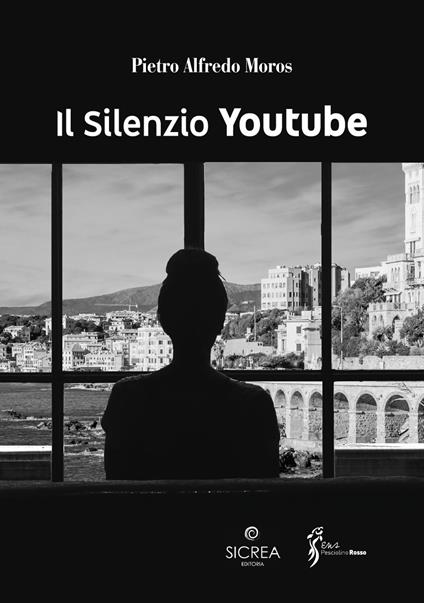Il silenzio. Youtube - Pietro Alfredo Moros - copertina