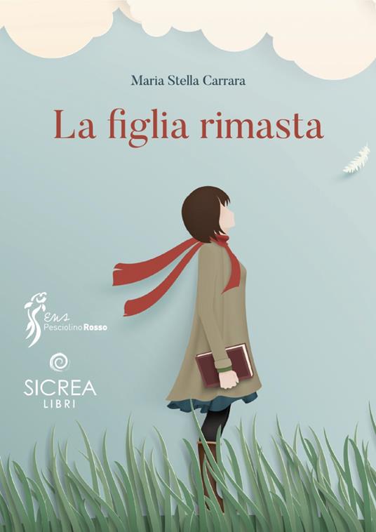 La figlia rimasta - Maria Stella Carrara - copertina