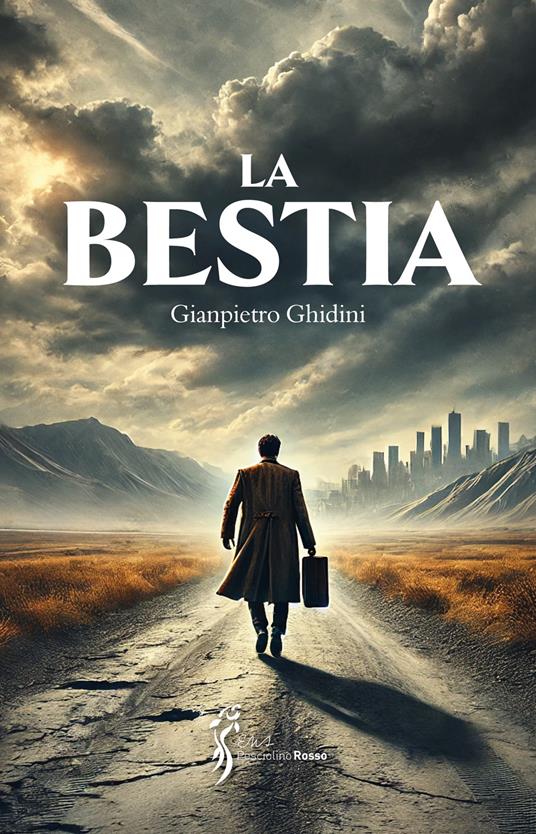 La bestia. Il trionfo degli sconfitti - Gianpietro Ghidini - copertina