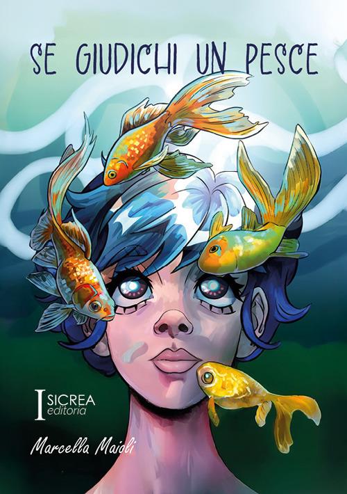 Se giudichi un pesce - Marcella Maioli - copertina