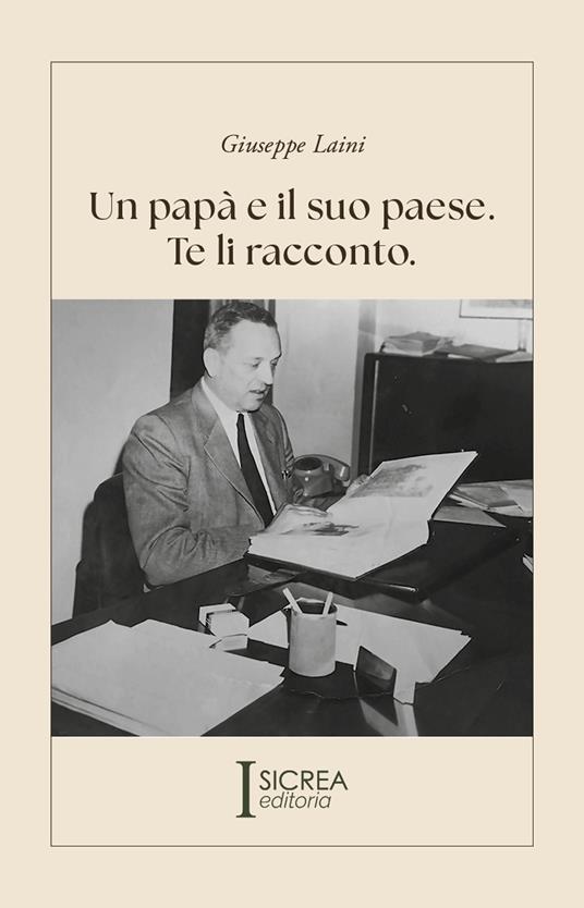 Un papà e il suo paese. Te li racconto - Giuseppe Laini - copertina