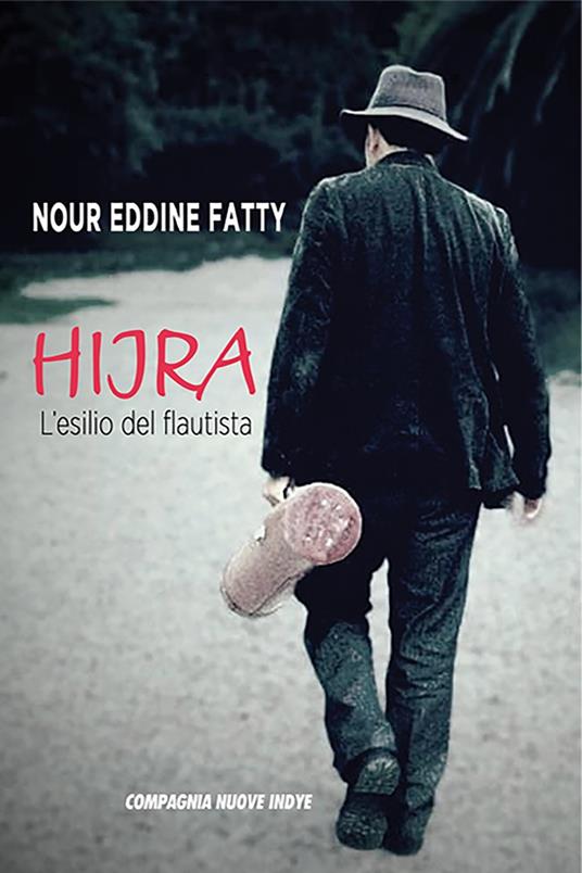Hijra. L’esilio del flautista - Nour Eddine Fatty - copertina