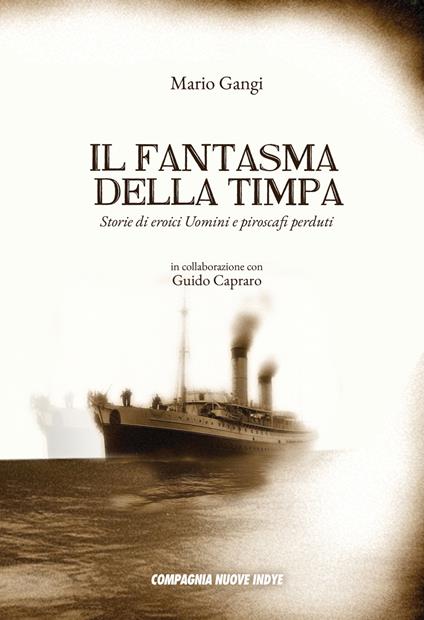 Il fantasma della timpa. Storie di eroici uomini e piroscafi perduti - Mario Gangi - copertina