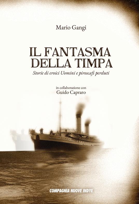 Il fantasma della timpa. Storie di eroici uomini e piroscafi perduti - Mario Gangi - copertina