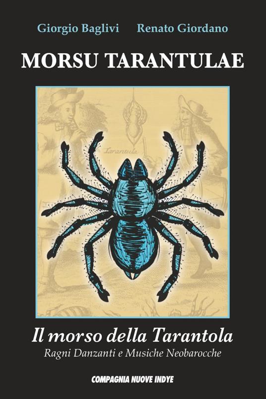 Morsu tarantulae. Il morso della tarantola. Ragni danzanti e musiche neobarocche - Giorgio Baglivi,Renato Giordano - copertina