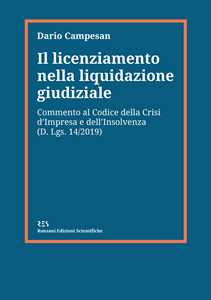 Il licenziamento nella liquidazione giudiziale. Commento al codice della crisi d'impresa e dell'insolvenza (D. Lgs. 14/2019)