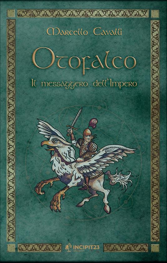 Otofalco. Il messaggero dell'Impero - Marcello Cavalli - copertina