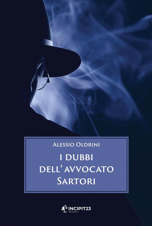 I dubbi dell'avvocato Sartori - Alessio Oldrini - ebook
