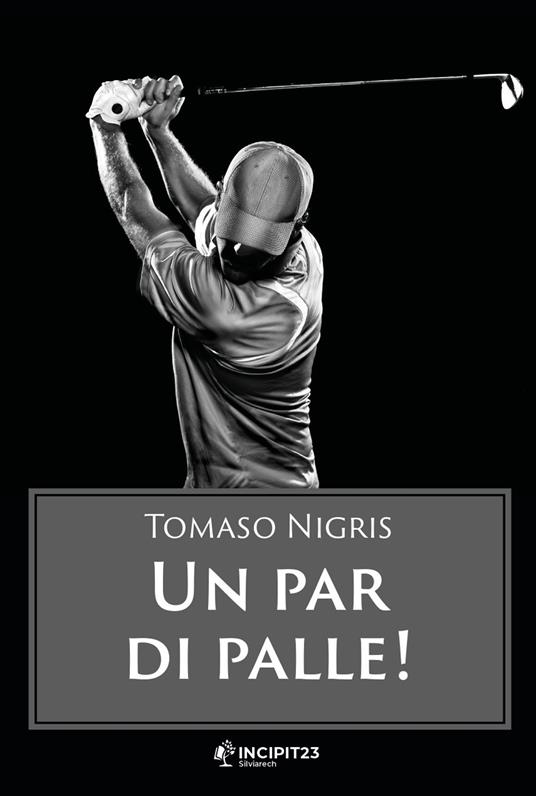 Un par di palle! Nuova ediz. - Tomaso Nigris - copertina