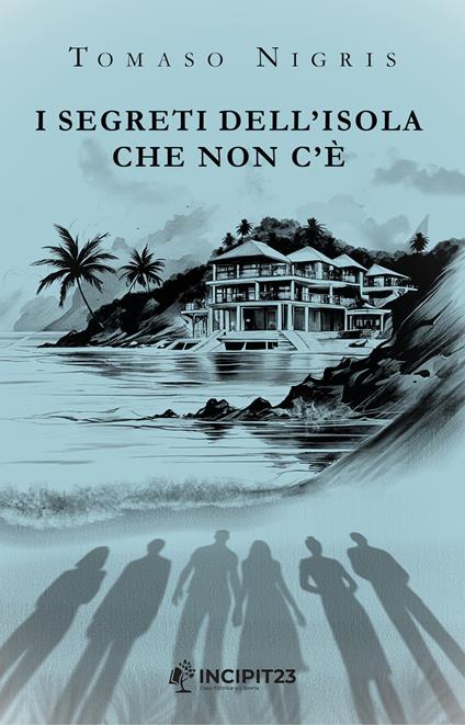 I segreti dell'isola che non c'è - Tomaso Nigris - ebook