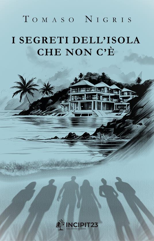 I segreti dell'isola che non c'è - Tomaso Nigris - ebook