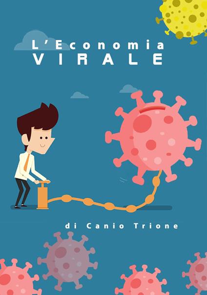 L' economia virale - Canio Trione - copertina