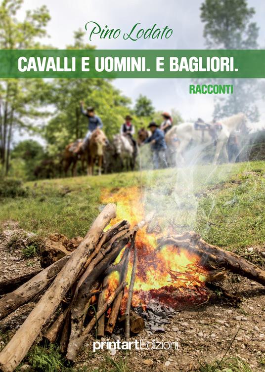 Cavalli e uomini. E bagliori - Pino Lodato - copertina